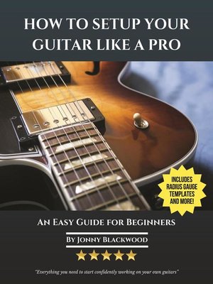 cover image of How to Setup Your Guitar Like a Pro